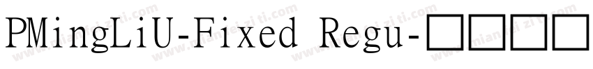 PMingLiU-Fixed Regu字体转换